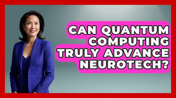 Can Quantum Computing Truly Advance Neurotech? - Neurotech Insight Pro