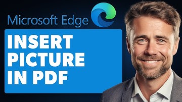How To Insert Picture In Microsoft Edge PDF (Full 2025 Guide)