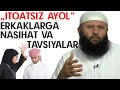 "ITOATSIZ AYOL" ERKAKLARGA NASIHAT VA TAVSIYALAR-(Shayx Sodiq Samarqandiy)