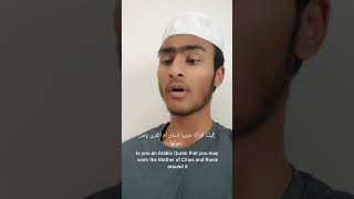 This is why the quraan was revealed in Arabic(surah Shura:Ayah 6)