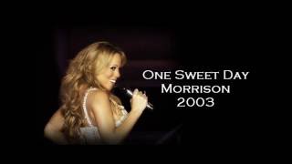 Mariah Carey - One Sweet Day Live Morrison (Charmbracelet Tour 2003)
