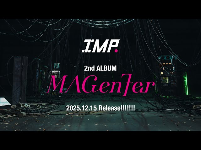 IMP. - 2nd ALBUM “MAGenter” Trailer - YouTube