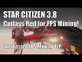 Star Citizen 3.8 - Cutlass Red for FPS Mining, Faster FPS Mining Tip, Adv. Scouting + GiveAway