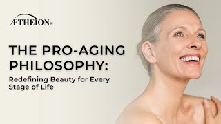 The Pro-Aging Philosophy: Redefining Beauty for Every Stage of Life
