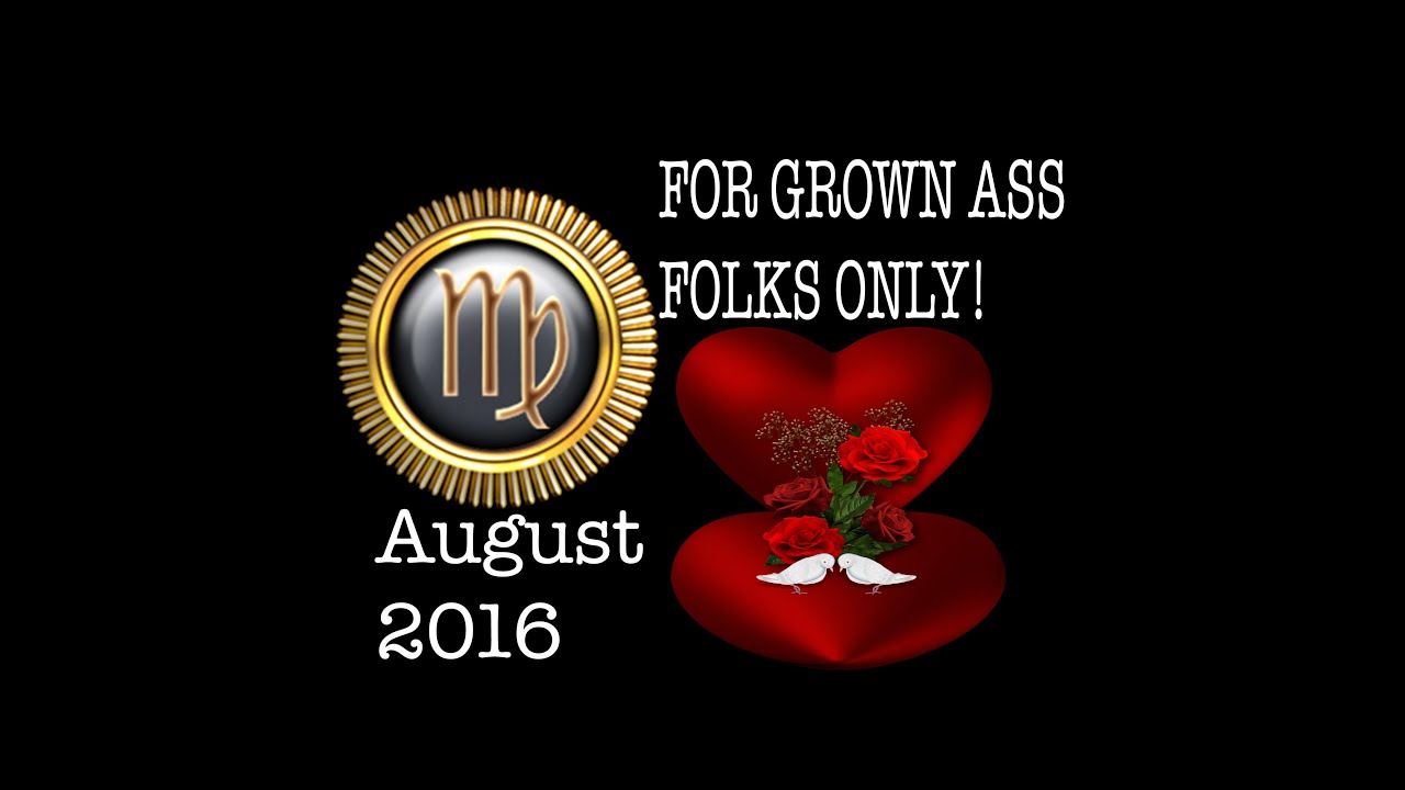 VIRGO GENERAL LOVE FORECAST AUGUST 2016