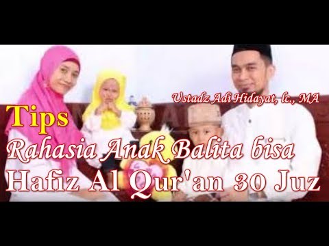 tips-rahasia-anak-balita-bisa-hafiz-qur'an-30-juz-ustadz-adi-hidayat-lc-ma