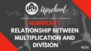 Numeracy: Relationship Between Multiplication and Division