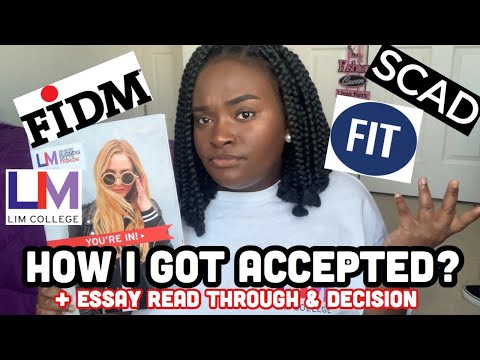 HOW I GOT ACCEPTED INTO FIT, SCAD, FIDM, & LIM College??? + ESSAY READ THROUGH & DECISION