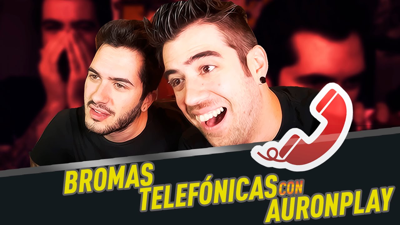 Bromas Telefnicas Ft AuronPlay YouTube