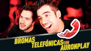 Bromas telefónicas | Ft. AuronPlay