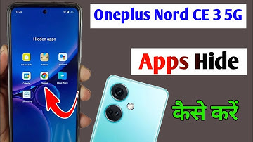 Oneplus nord ce 3 5g app hide setting / how to hide apps in oneplus nord ce 3