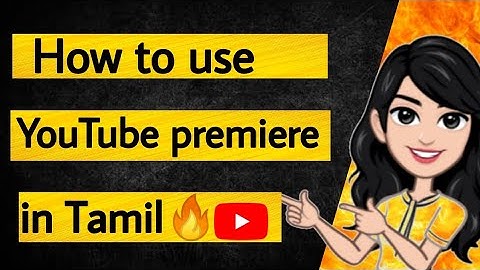 🔥How to use YouTube premier in Tamil 🔥| YouTube premiere Tamil | YouTube |