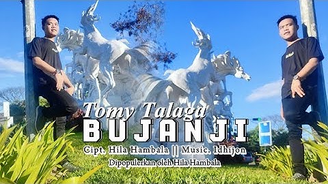 BUJANJI - Tomy Talaga || Cipt. Hila Hambala || Dipopulerkan Hila Hambala || Music. Idhijon
