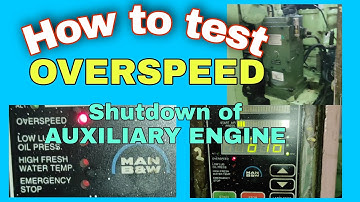 How to test the overspeed shutdown. Overspeed shutdown of an Auxiliary engine. Overspeed Alarm Test.