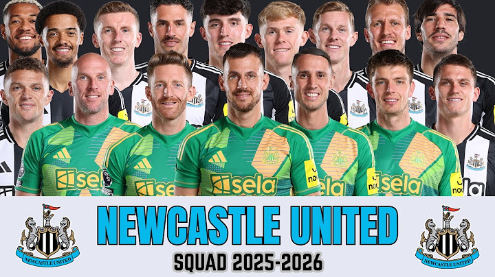 Newcastle United Squad 2025-2026 Revealed! Players, Countries, Jersey No & Position