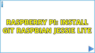 Raspberry Pi: Install git Raspbian Jessie lite (3 Solutions!!)