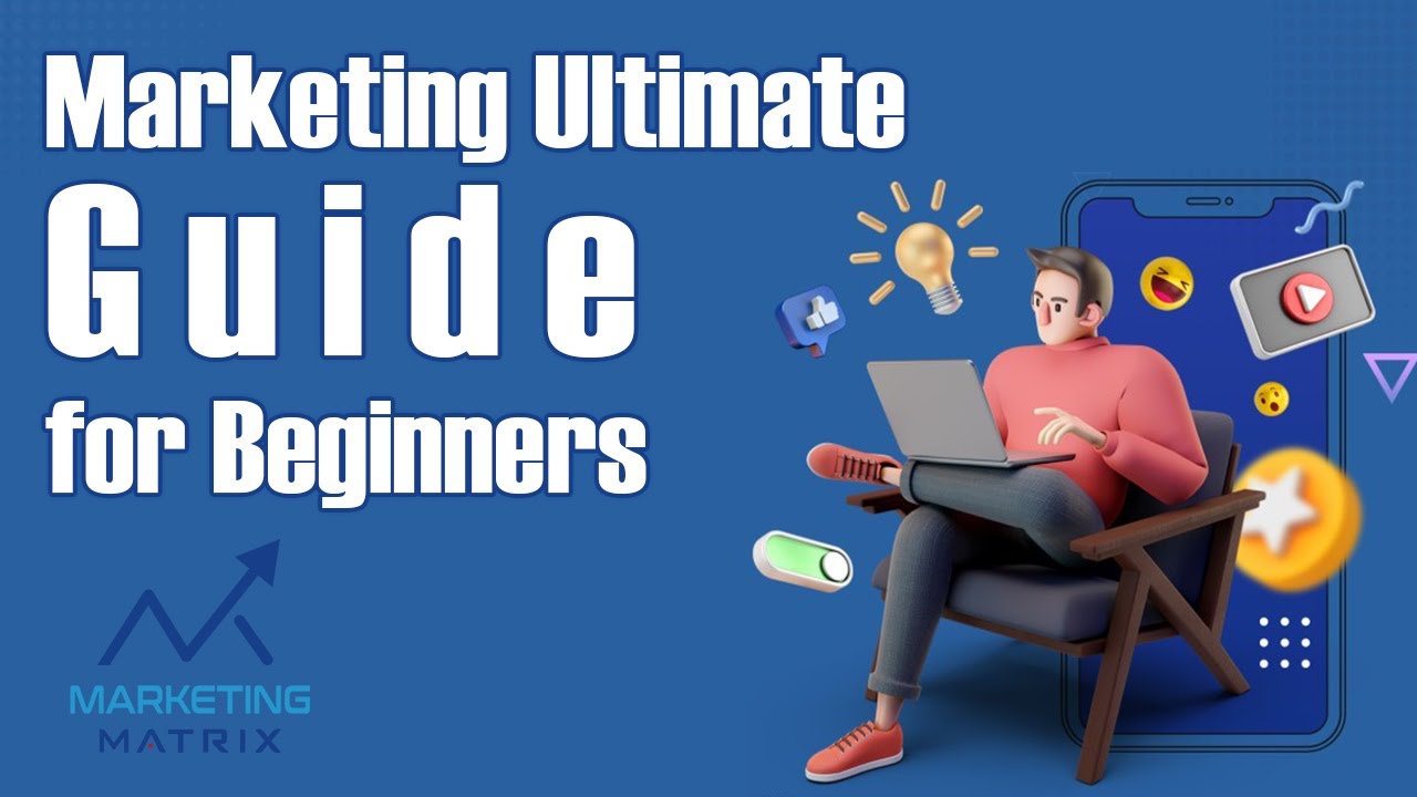 Marketing Ultimate Guide for Beginners #MarketingMatrix #DigitalMarketing #beginnersguide - YouTube