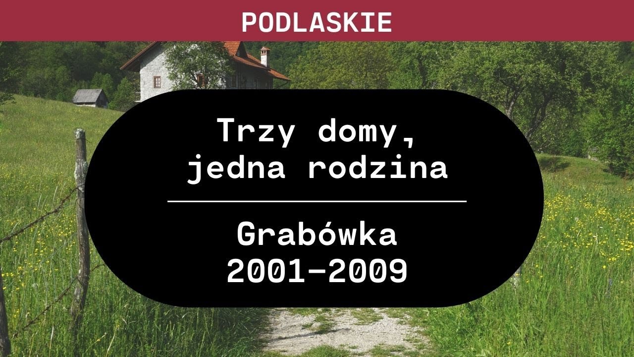 Podlaskie: Trzy domy, jedna rodzina | Irena K., Andrzej K.