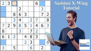 Best SASHIMI X-WING Video Ever! Sudoku Advanced Tutorial 21