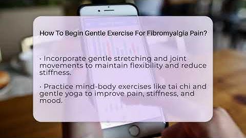 How To Begin Gentle Exercise For Fibromyalgia Pain? - Fibromyalgia Wellness Channel
