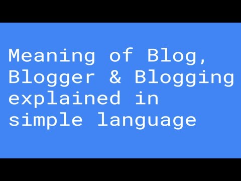 blog meaning  New  What is a Blog? What blog means? Meaning of Blog | Blogging | Blogger | Blogpost(in simple language)