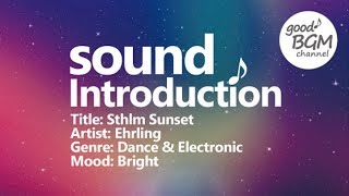 Dance & Electronic [No Copyright Music] Sthlm Sunset by Ehrling