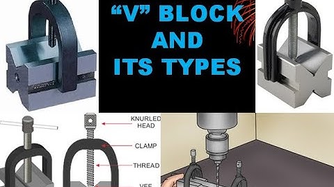 “V” BLOCK AND  ITS TYPES (CLASS-32) FITTER FIRST YEAR WEEK NO.2 BY PRASANNA G N