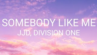 JJD & Division One - Somebody Like Me (Lyrics) feat. Halvorsen