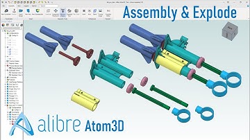Alibre Atom3D | Open SolidWorks file and Create Assembly & Explode