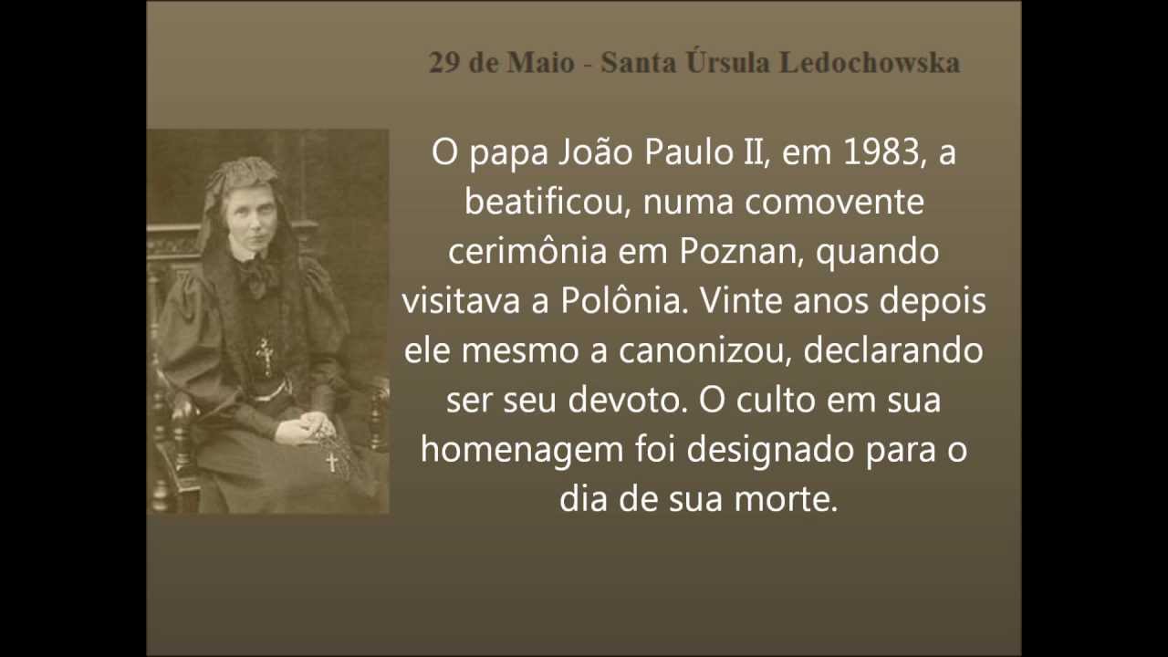 29 de Maio Santa Úrsula LedochowskaVida e Oração YouTube