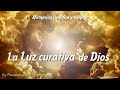 La Luz Curativa de Dios │ YogaMeditacion