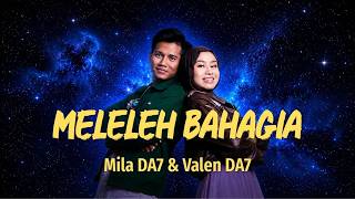Mila DA7 & Valen DA7 - Meleleh Bahagia | Official Lyrics Video