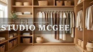 Studio McGee Closet Refresh: Curating a Timeless Spring Wardrobe