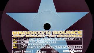 Brooklyn Bounce - Get Ready To Bounce (Club Attack)
