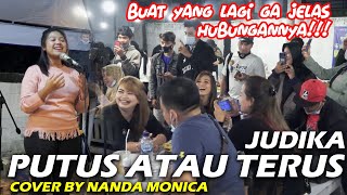 PUTUS ATAU TERUS - JUDIKA LIRIK COVER BY NANDA MONICA