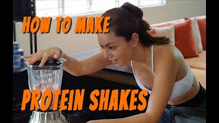 How To Make Protein Shakes