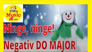 Ninge, ninge-ncetisor! Negativ DO MAJOR  S'Mic Music