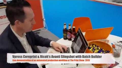 Live Demonstration of Vpress Coreprint & Avanti Slingshot with Batch Builder