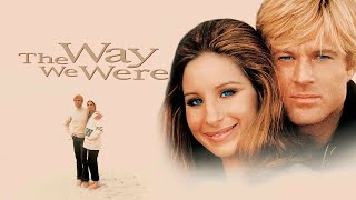 THE WAY WE WERE - YouTube