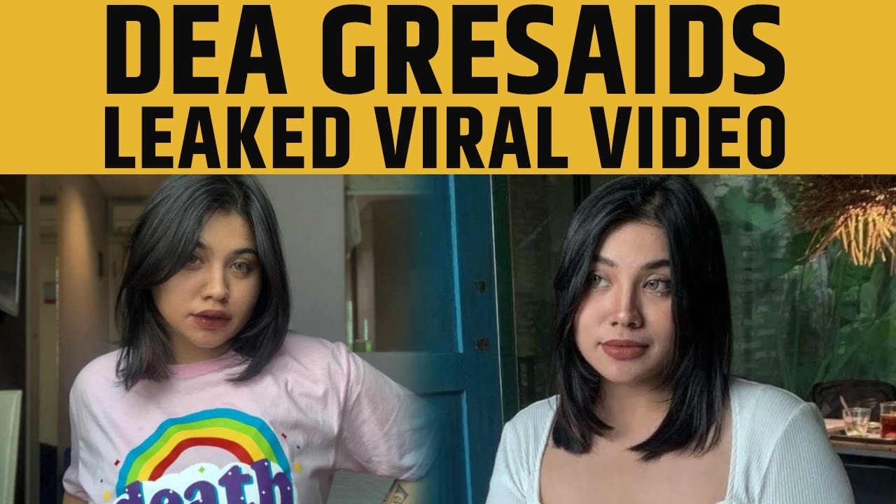 Watch: Dea Gresaids Leaked Viral Video | Dear Gresaids Viral video On