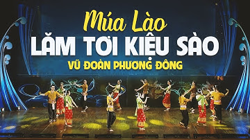 Múa Lào - Lăm Tơi Kiệu Sào | Màn trình diễn đỉnh cao xem đi xem lại không chán