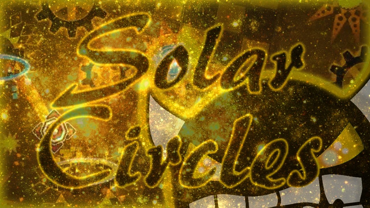 Geometry Dash - Solar Circles 100% [DEMON] By Gryyf (On Stream)