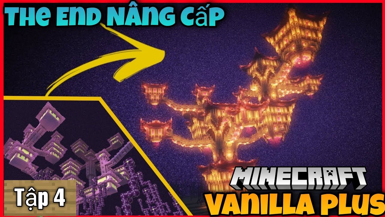 Thử Thách Sinh Tồn Minecraft Nâng Cấp - Tập 4 | Khám Phá The End Nâng ...