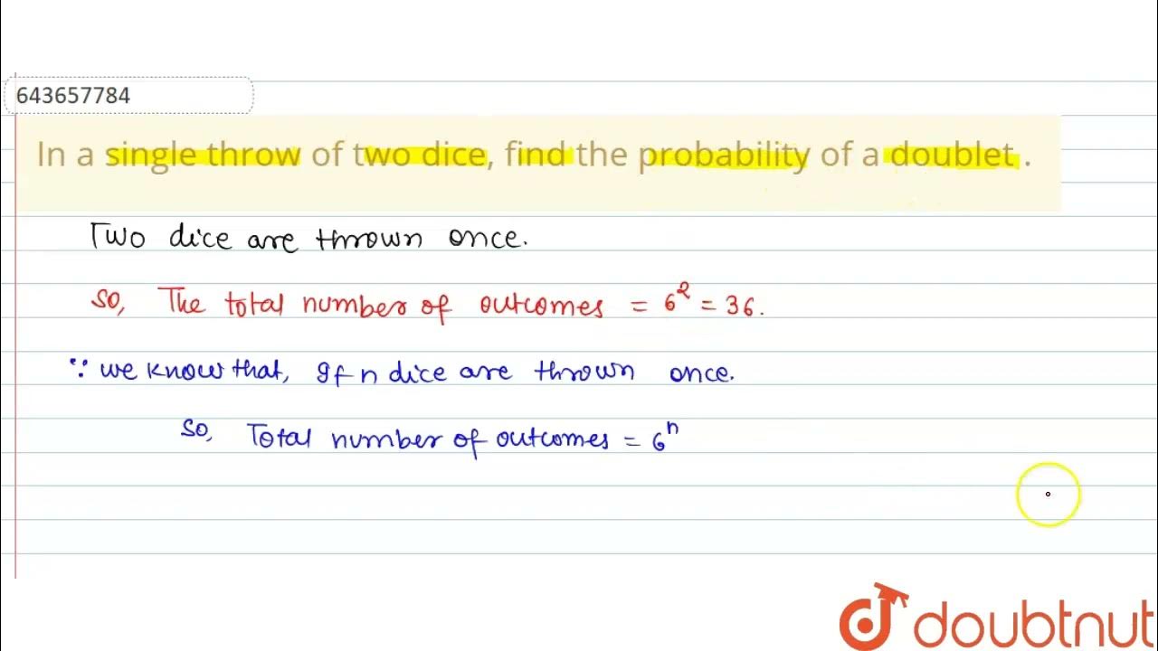 In a single throw of two dice, find the probability ofa doublet . 10