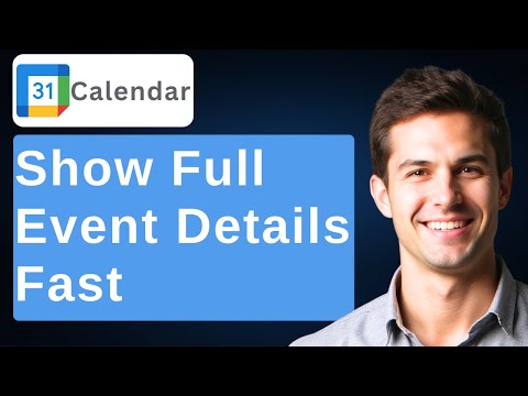 How To Show All Event Details In Google Calendar [2026 Guide]