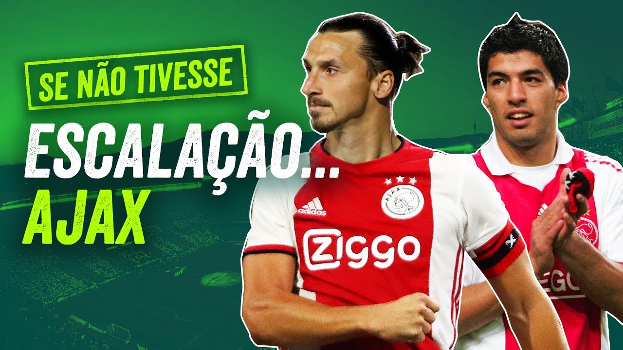 Como seria a ESCALAÇÃO do AJAX se NÃO tivesse vendido suas estrelas ...