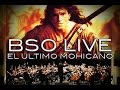 Banda Sonora El Ultimo Mohicano - Concierto en Vivo