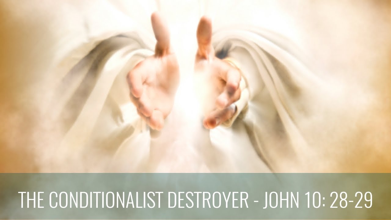 The Conditionalism Destroyer | John 10:28-29 - Amazing Biblical ...