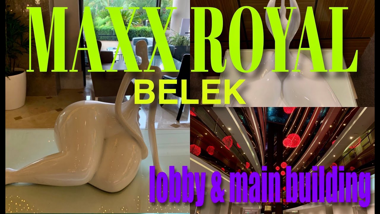 MAXX ROYAL👑 BELEK 🇹🇷/ lobby / main building / лобби отеля