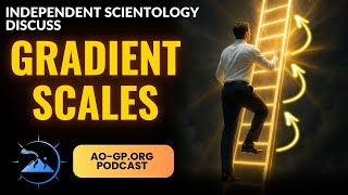 Gradient Scales Explained — Independent Scientology